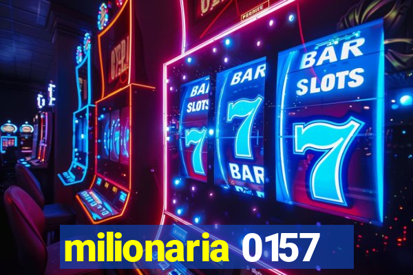 milionaria 0157